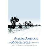 Across America by Motorcycle by C.K. Shepherd