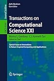 Transactions on computational science XXI : special issue on innovations in nature-inspired computing and applications