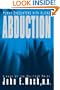 Abduction: Human Encounters with Aliens