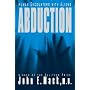 Abduction: Human Encounters with Aliens