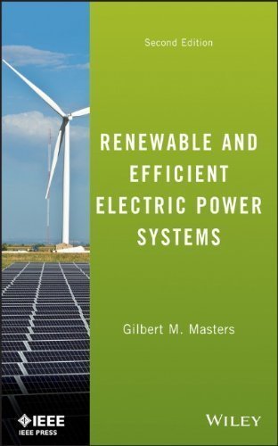 Renewable and Efficient Electric Power Systems by Masters, Gilbert M. Published by Wiley 2nd (second) edition (2013) Hardcover