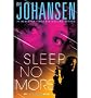 Sleep No More [ SLEEP NO MORE ] By Johansen, Iris ( Author )Oct-16-2012 Hardcover