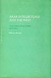 Arab intellectuals and the West : the formative years, 1875-1914
