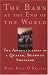 The Barn at the End of the World: The Apprenticeship of a Quaker, Buddhist Shepherd Cover