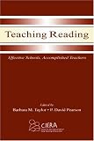Teaching Reading: Effective Schools, Accomplished Teachers