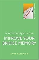 Improve Your Bridge Memory (Master Bridge Series)