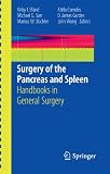 Surgery of the Pancreas and Spleen: Handbooks in General Surgery