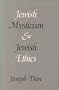 Jewish Mysticism and Jewish Ethics (Samuel and Althea Stroum Lecutures in Jewish Studies)