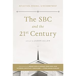 The SBC and the 21st Century: Reflection, Renewal & Recommitment