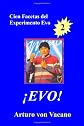 Evo! 2: Cien Facetas Del Experimento Evo (Spanish Edition)