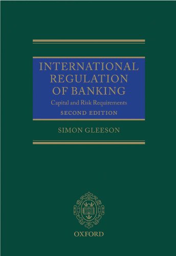 International Regulation of Banking: Capital and Risk Requirements
