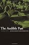 The Audible Past: Cultural Origins of Sound Reproduction