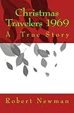 Christmas Travelers 1969 A True Story