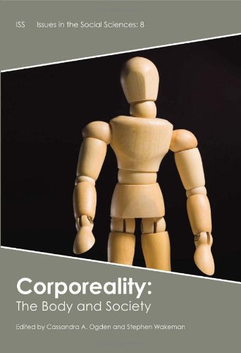 Corporeality: The Body and Society (Issues in the Social Sciences)