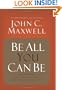 Be All You Can Be: A Challenge to Stretch Your God-Given Potential