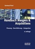 Handbuch Mergers & Acquisitions: Planung - Durchführung - Integration