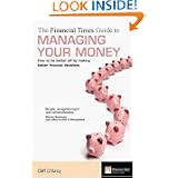 The Financial Times Guide to Managing Your Money: How to be better off by making better financial decisions'