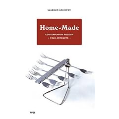 Home-Made: Contemporary Russian Folk Artifacts