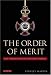 The Order of Merit: One Hundred Years of Matchless Honour