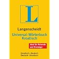 Langenscheidt Universal-W�rterbuch Kroatisch: Kroatisch - Deutsch / Deutsch - Kroatisch