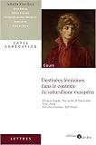 Destinees feminines dans le contexte du naturalisme europeen