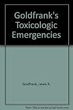 Goldfrank's toxicologic emergencies