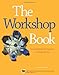 The Workshop Book: From Individual Creativity to Group Action (ICA series)