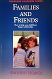 Families and friends : how to help your child form happy relationships