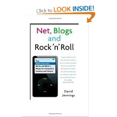 Net, Blogs and Rock 'n' Roll: How Digital Discovery Works and What It Means for Consumers, Creators and Culture