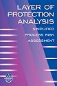 Layer of Protection Analysis: Simplified Process Risk Assessment (Ccps Concept Book)