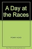 A day at the races : a guide to Britain's major racecourses