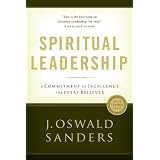 Spiritual Leadership: Principles of Excellence for Every Believerby J. Oswald Sanders