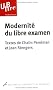Modernit� du libre examen