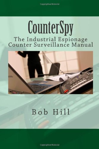 CounterSpy: The Industrial Espionage Counter Surveillance Manual
