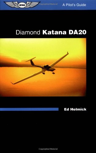 Diamond Katana DA20: A Pilots Guide (ASA Reference Books)