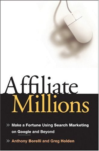 Affiliate Millions: Make a Fortune using Search 