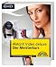 MAGIX Video deluxe - Der Meisterkurs: Tricks und Techniken , die nicht jeder kennt