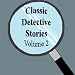 Books : Classic Detective Stories, Volume 2 (Unabridged)