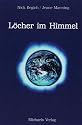 Löcher im Himmel