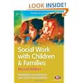 Social Work with Children and Families (Transforming Social Work Practice)
