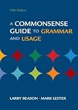 A Commonsense Guide to Grammar and Usage