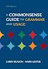 A Commonsense Guide to Grammar and Usage