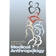 Medical Anthropology: A Biocultural Approach by Andrea S. Wiley