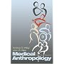 Medical Anthropology: A Biocultural Approach