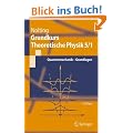 Grundkurs Theoretische Physik 5/1: Quantenmechanik - Grundlagen (Springer-Lehrbuch)