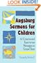 Augsburg Sermons for Children Series C (Luke)