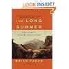 The Long Summer: How Climate Changed Civilization