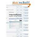 Internetforen: verwenden - einrichten - betreiben