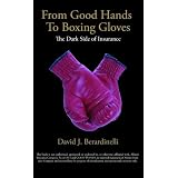 From Good Hands to Boxing Gloves: The Dark Side of Insurance