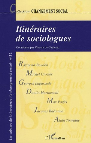 City Travel Guides Discounted  Livres : Itinéraires de sociologues : Histoires de vie et choix théoriques en sciences sociales